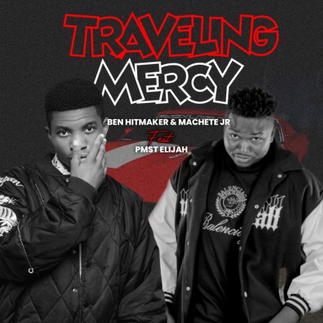 Traveling Mercy ft. Pmst Elijah | Boomplay Music