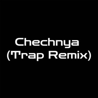 Chechnya (Trap Rmx)