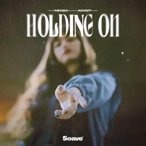 Holding On ft. Aexcit | Boomplay Music