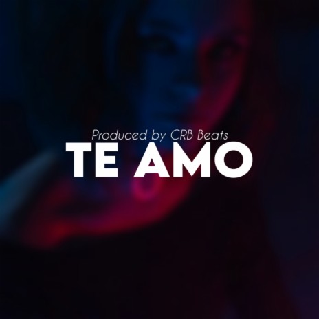 Te Amo (Romantic Type Beat) | Boomplay Music