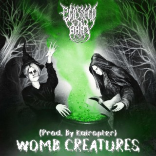 WOMB CREATURES