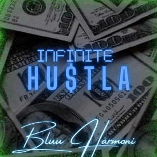 Infinite Hustla