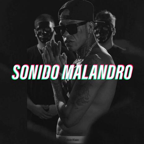 Sonido malandro | Boomplay Music