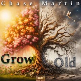 Grow Old