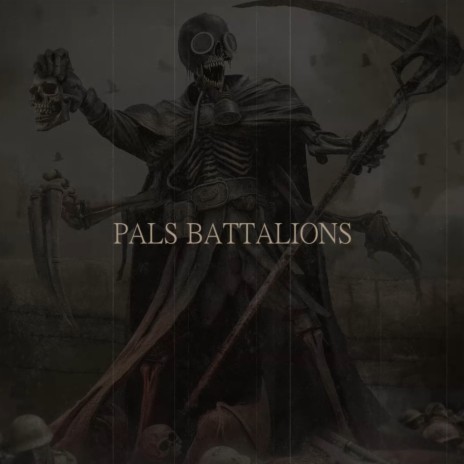 Pals Battalions | Boomplay Music