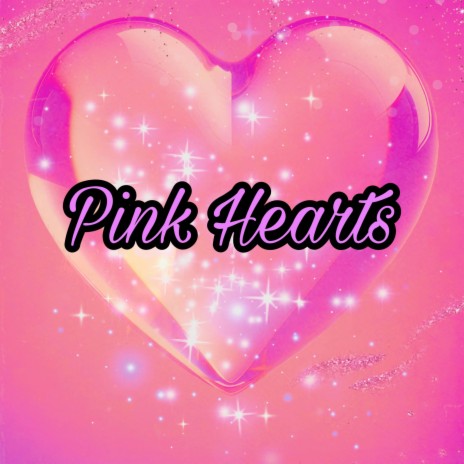 Pink Hearts | Boomplay Music