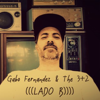 Gabo Fernández and the 3+2 - Lado B