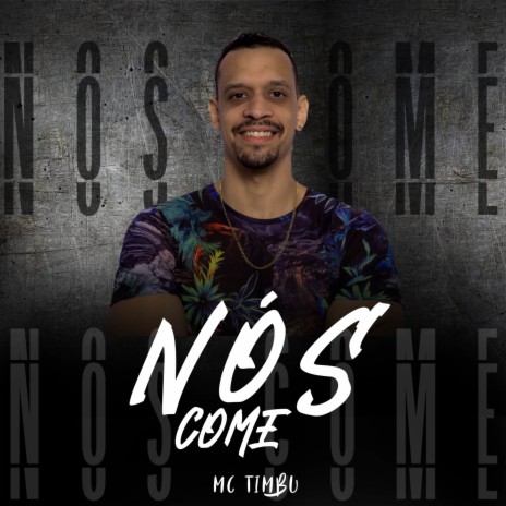 Nós Come | Boomplay Music