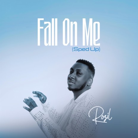 Fall On Me (Sped Up Version) | Boomplay Music