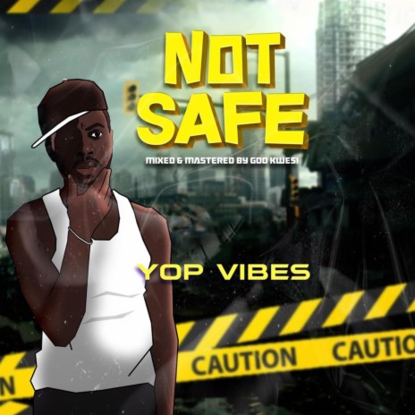 Not Safe | Boomplay Music