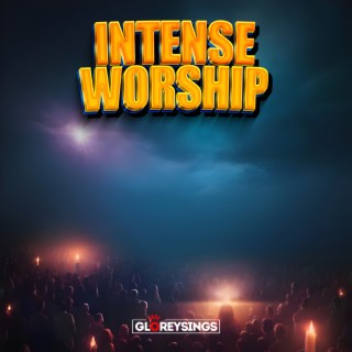 Intense Worship