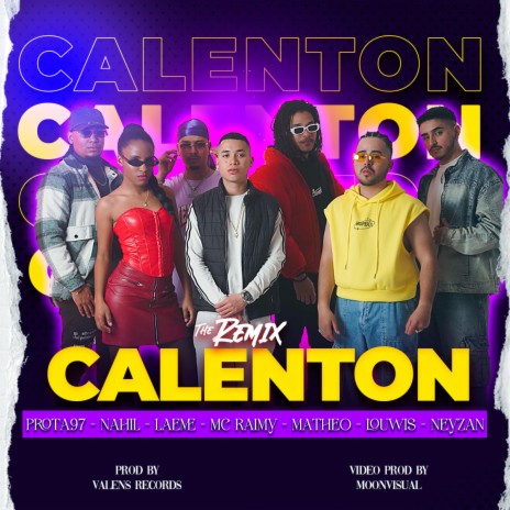 Calenton (The Remix) ft. Mc Raimy, laeme79, Neyzan, Louwis & Nahil | Boomplay Music