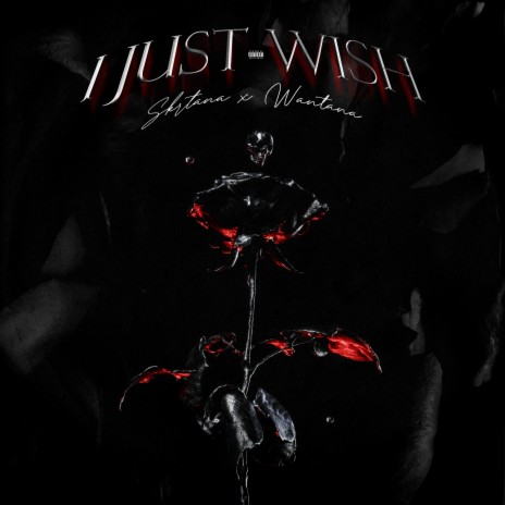 I Just Wish ft. Wantana | Boomplay Music