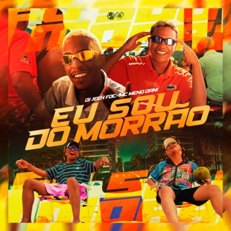 Eu Sou do Morrão ft. DJ Jeeh FDC | Boomplay Music