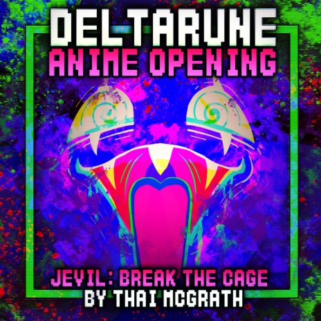 Jevil Anime Opening: Break The Cage (TV Size) | Boomplay Music