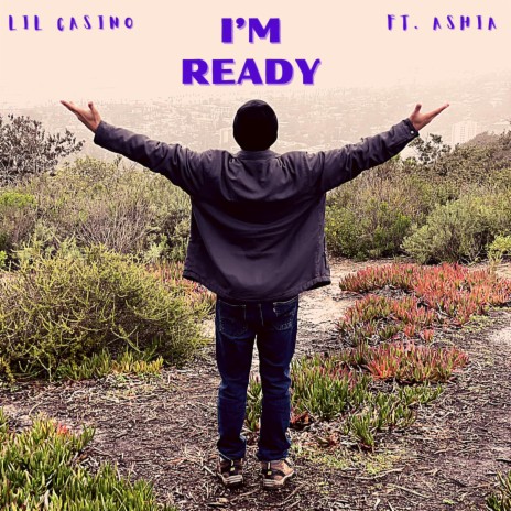 I'm Ready ft. Ashia | Boomplay Music