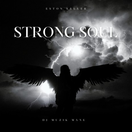 Strong Soul ft. Dj Muzik Mane