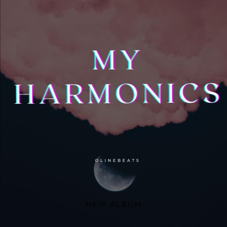 My Harmonics | Boomplay Music