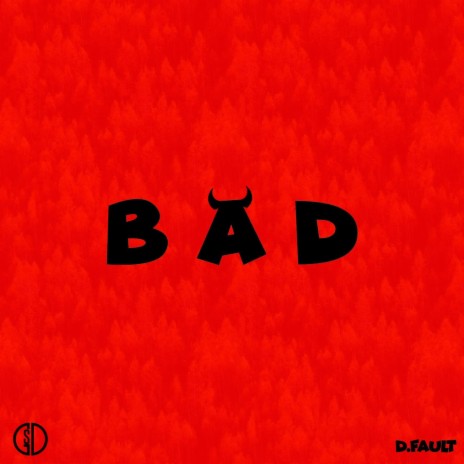 BAD | Boomplay Music