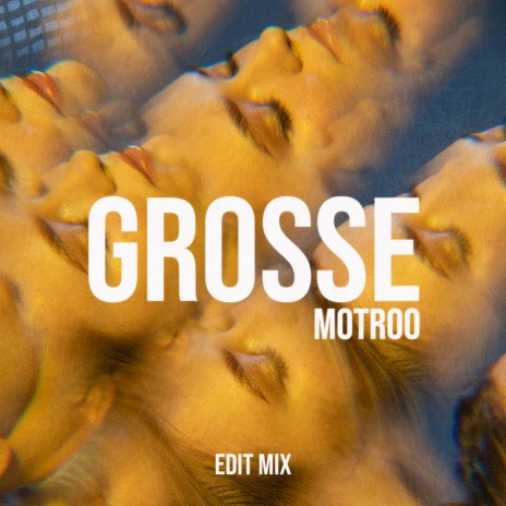 Grosse (Edit Mix) | Boomplay Music