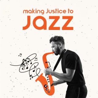 Making Justice To Jazz