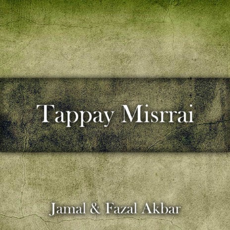 Tappay Misrrai, Pt. 3 ft. Fazal Akbar | Boomplay Music