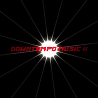 Downtempo Music II