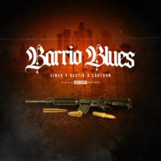 Barrio Blues (feat. Hectik & Cartoon)