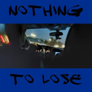 Nothing to Lose