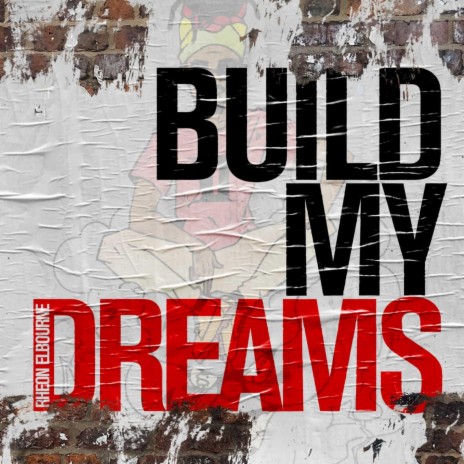 Build My Dreams | Boomplay Music