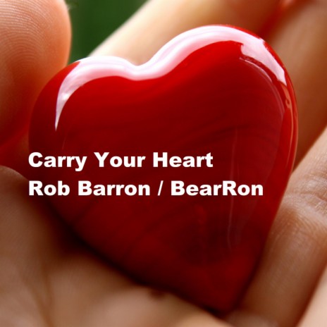 Carry Your Heart | Boomplay Music