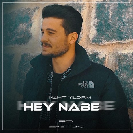 Hey Nabe ft. Nahit Yıldırım | Boomplay Music