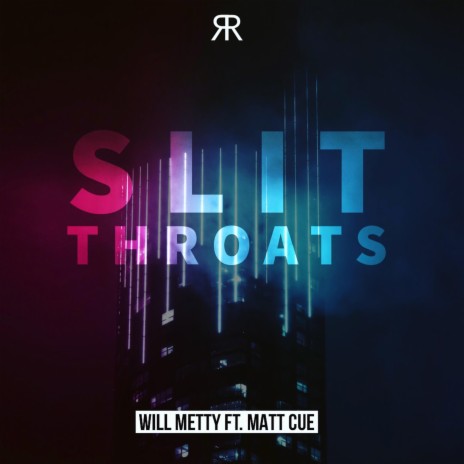 Slit Throats (feat. Matthew Cue) | Boomplay Music