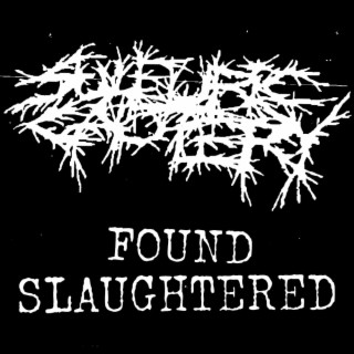 FOUND SLAUGHTERED