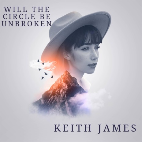Will The Circle Be Unbroken | Boomplay Music
