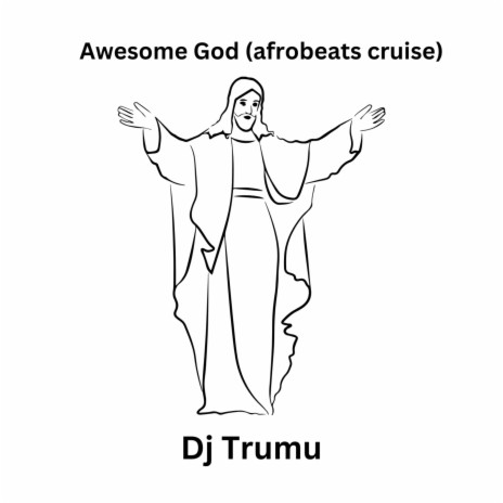Awesome God (afrobeats cruise)