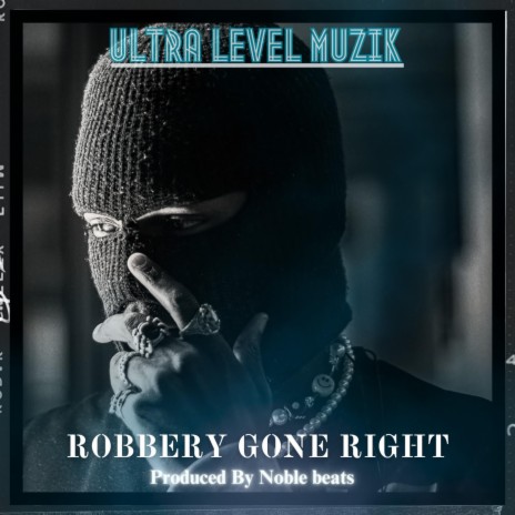 Robbery Gone Right (Instrumental) | Boomplay Music