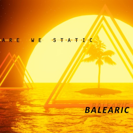 Balearic | Boomplay Music