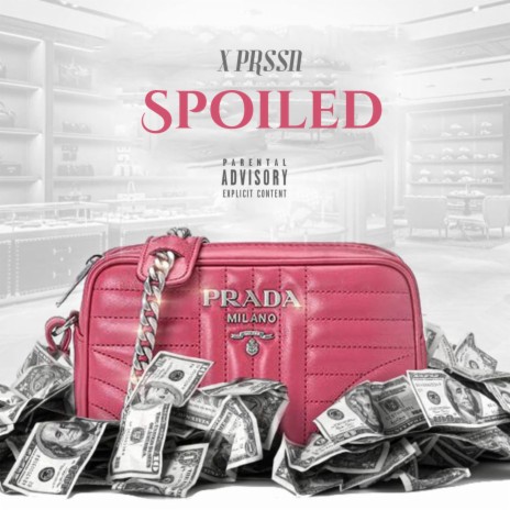 SPOILED | Boomplay Music