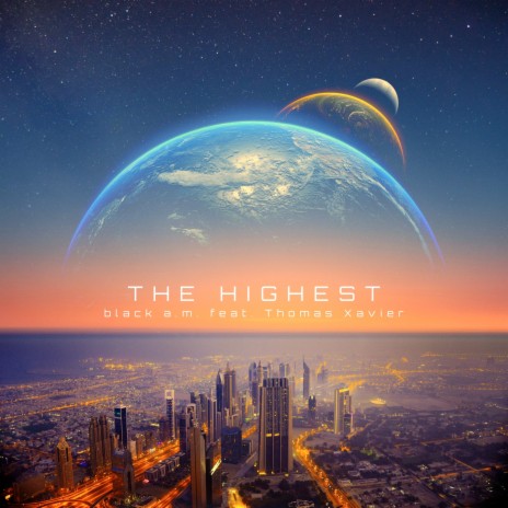 The Highest ft. Thomas Xavier | Boomplay Music