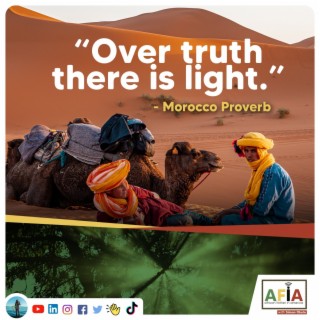 Over Truth, There Is Light | AFIAPodcast | African Proverbs