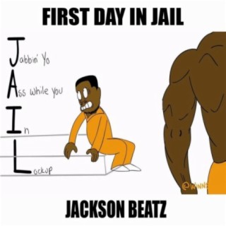 First Day In Jail