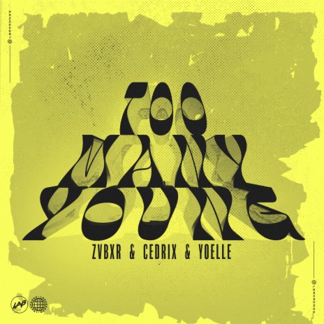 Too Many Young ft. Cedrix & Yoelle | Boomplay Music