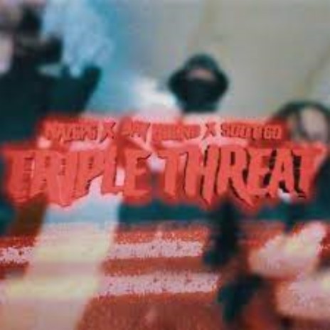 Triple Threat ft. NazGPG & Sdot Go | Boomplay Music
