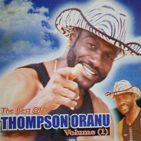The Best of Thompson Oranu, Vol. 1 | Boomplay Music