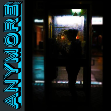 Anymore | Boomplay Music