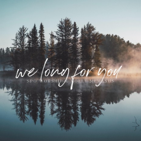 We Long For You ft. Molly McManus | Boomplay Music
