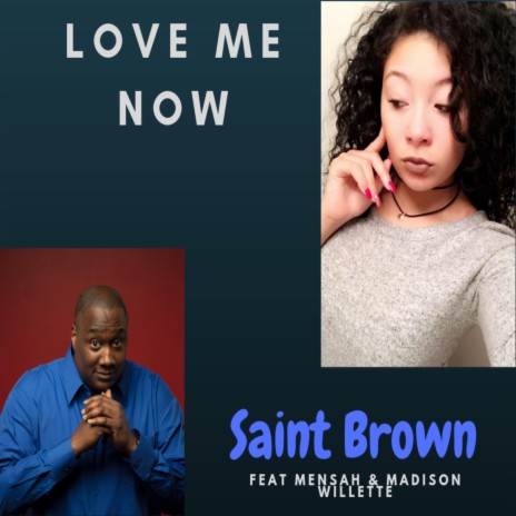 Love Me Now (feat. Mensah & Madison Willette) | Boomplay Music