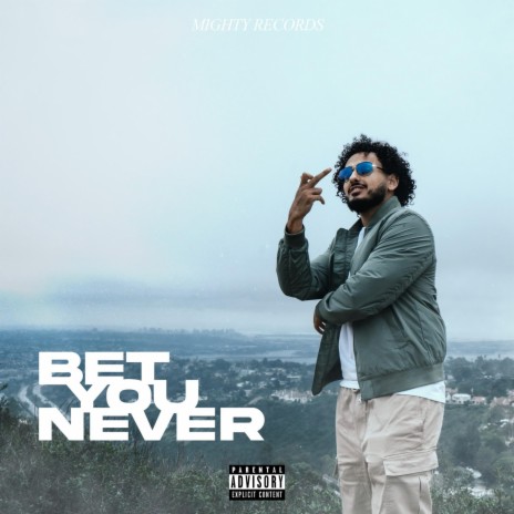 Bet You Never | Boomplay Music
