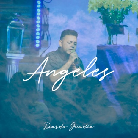 Angeles ft. Dardo Guardia | Boomplay Music